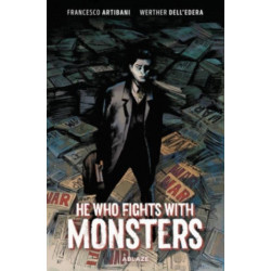 HE WHO FIGHTS WITH MONSTERS