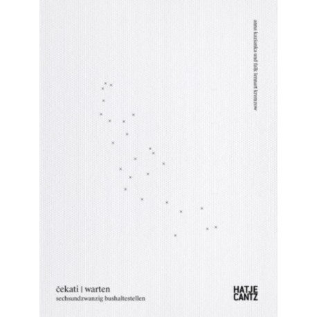 anna kazianka / falk lennart kremzow (Bilingual edition): cekati / warten