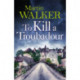 To Kill a Troubadour: The Dordogne Mysteries 15