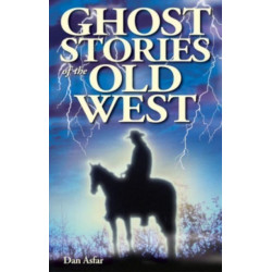 Ghost Stories of the Old West