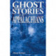 Ghost Stories of the Appalachians