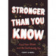 Stronger Than You Know: Find Your Shine and Be Confidently You