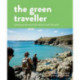 The Green Traveller: Conscious Adventure That Doesn't Cost the Earth