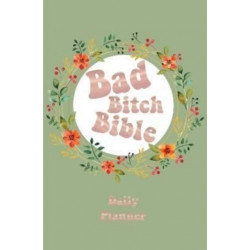 Bad Bitch Bible - Daily Planner