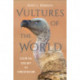 Vultures of the World: Essential Ecology and Conservation