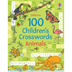100 Children's Crosswords: Animals
