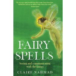 Fairy Spells: Seeing and Communicating with the Fairies