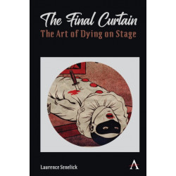 The The Final Curtain: The Art of Dying on Stage
