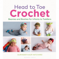 Head to Toe Crochet: Beanies and Booties for Infants to Toddlers