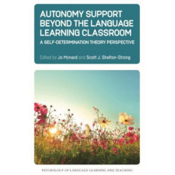 Autonomy Support Beyond the Language Learning Classroom: A Self-Determination Theory Perspective