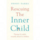 Rescuing the 'Inner Child': Therapy for Adults Sexually Abused as Children