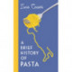 A Brief History of Pasta: The Italian Food that Shaped the World