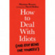 How to Deal With Idiots: (and stop being one yourself)