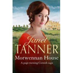 Morwennan House: A page turning Cornish saga