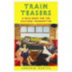 Train Teasers: A Quiz Book for the Cultured Trainspotter