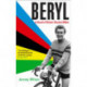 Beryl - WINNER OF THE SUNDAY TIMES SPORTS BOOK OF THE YEAR 2023: In Search of Britain's Greatest Athlete, Beryl Burton