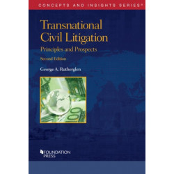 Transnational Civil Litigation: Principles and Prospects