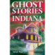 Ghost Stories of Indiana