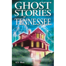 Ghost Stories of Tennessee