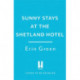 Sunny Stays at the Shetland Hotel: A heart-warming and uplifting read that 'certainly lives up to its sunny name’!