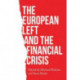 The European Left and the Financial Crisis