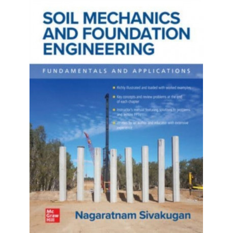 Soil Mechanics and Foundation Engineering: Fundamentals and Applications