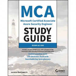 MCA Microsoft Certified Associate Azure Security Engineer Study Guide: Exam AZ-500