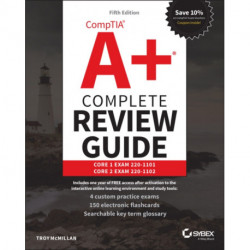 CompTIA A+ Complete Review Guide: Core 1 Exam 220-1101 and Core 2 Exam 220-1102