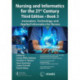 Nursing and Informatics for the 21st Century - Embracing a Digital World, 3rd Edition, Book 3: Innovation, Technology, and Applied Informatics for Nurses