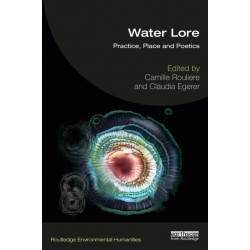 Water Lore: Practice, Place and Poetics