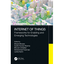 Internet of Things: Frameworks for Enabling and Emerging Technologies