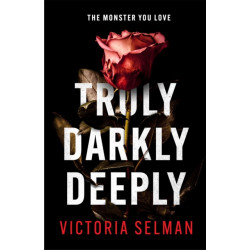 Truly, Darkly, Deeply: the gripping thriller with a shocking twist