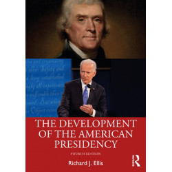 The Development of the American Presidency