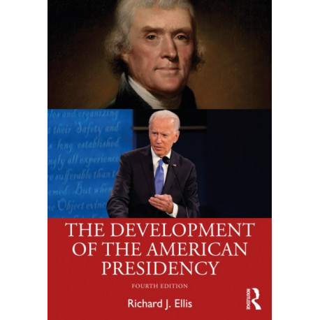 The Development of the American Presidency