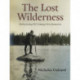 The Lost Wilderness: Rediscovering W.F. Ganong's New Brunswick