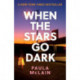When the Stars Go Dark: New York Times Bestseller