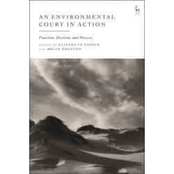 An Environmental Court in Action: Function, Doctrine and Process