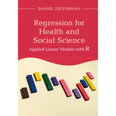 Regression for Health and Social Science: Applied Linear Models with R