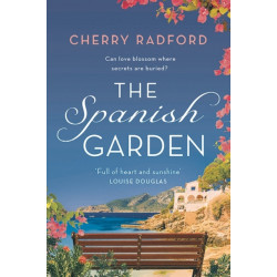 The Spanish Garden: Escape to sunny Spain with this absolutely gorgeous and unputdownable summer romance!