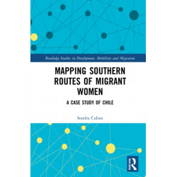Mapping Southern Routes of Migrant Women: A Case Study of Chile