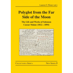 Polyglot from the Far Side of the Moon: The Life and Works of Solomon Caesar Malan (1812–1894)