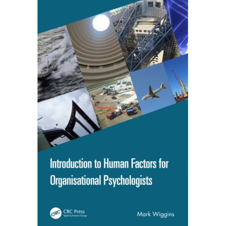 Introduction to Human Factors for Organisational Psychologists