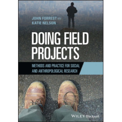 Doing Field Projects: Methods and Practice for Social and Anthropological Research