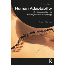 Human Adaptability: An Introduction to Ecological Anthropology