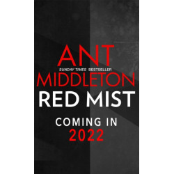 Red Mist: The ultra-authentic and gripping action thriller