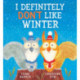 I Definitely Don't Like Winter