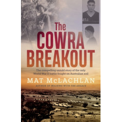 The Cowra Breakout