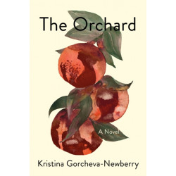 The Orchard: A Novel