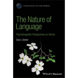 The Nature of Language: Psycholinguistic Perspectives on Words