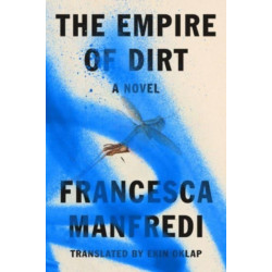 The Empire of Dirt - A Novel